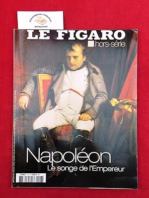 LE FIGARO - Hors série: NAPOLEON Le songe de l'empereur.