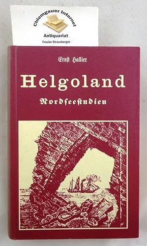 Bild des Verkufers fr Helgoland : Nordseestudien. Schuster-Reprint zum Verkauf von Chiemgauer Internet Antiquariat GbR