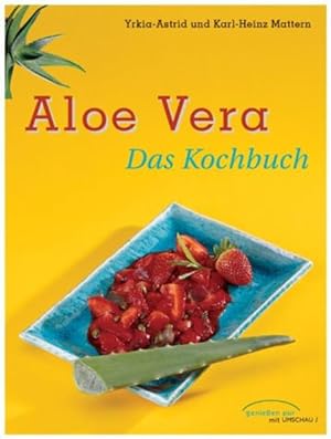 Image du vendeur pour Aloe Vera -Das Kochuch mis en vente par grunbu - kologisch & Express-Buchversand