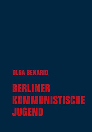 Berliner Kommunistische Jugend. Aus dem Russischen von Kristine Listau. Mit einem Nachwort von An...