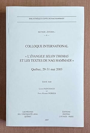Colloque international: "L'évangile selon Thomas et les textes de Nag Hammadi", Québec, 29-31 mai...