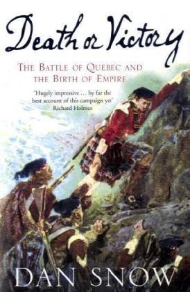 Seller image for Death or Victory: The Battle of Quebec and the Birth of Empire for sale by WeBuyBooks