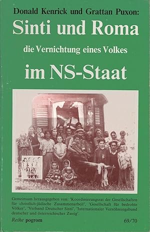 Bild des Verkufers fr Sinti und Roma - die Vernichtung eines Volkes im NS-Staat. Donald Kenrick u. Grattan Puxon. bers. von Astrid Stegelmann. [Hrsg. von d. Ges. fr Bedrohte Vlker, Gttingen u. Wien] / Pogrom ; 69/70; Teil von: Anne-Frank-Shoah-Bibliothek zum Verkauf von Schrmann und Kiewning GbR