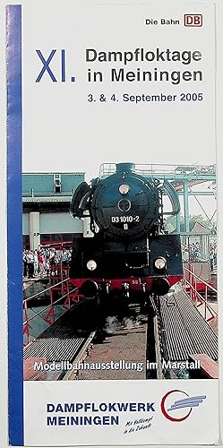 Imagen del vendedor de XI. Dampfloktage in Meiningen. 3. & 4. September 2005. a la venta por Schrmann und Kiewning GbR