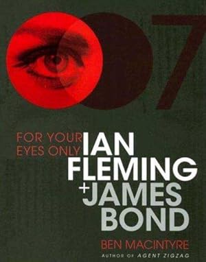 Bild des Verkufers fr For Your Eyes Only: Ian Fleming and James Bond zum Verkauf von WeBuyBooks