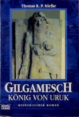 Bild des Verkufers fr Gilgamesch - Knig von Uruk - Historischer Roman zum Verkauf von Gabis Bcherlager