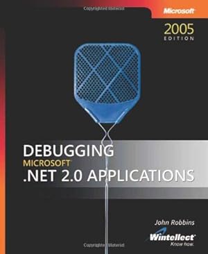 Bild des Verkufers fr Debugging Microsoft .NET 2.0 Applications zum Verkauf von WeBuyBooks