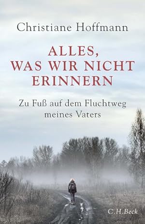 Bild des Verkufers fr Alles, was wir nicht erinnern: Zu Fu auf dem Fluchtweg meines Vaters zum Verkauf von Rheinberg-Buch Andreas Meier eK