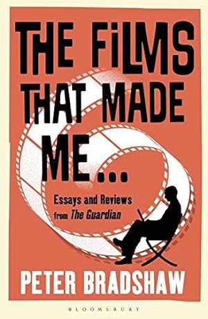 Image du vendeur pour The Films That Made Me.: Essays and Reviews from the Guardian mis en vente par WeBuyBooks
