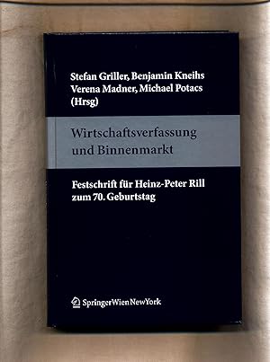 Seller image for Wirtschaftsverfassung und Binnenmarkt: Festschrift fr Heinz-Peter Rill zum 70. Geburtstag for sale by avelibro OHG