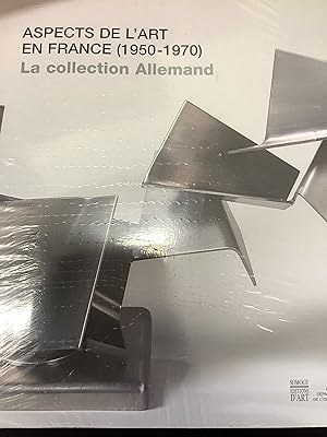 Image du vendeur pour Aspects de l'art en France (1950-1970): La collection Yvonne et Maurice Allemand au Muse dpartemental de l'Oise mis en vente par Chapter Two (Chesham)