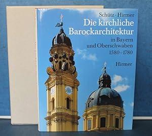 Bild des Verkufers fr Die kirchliche Barockarchitektur in Bayern und Oberschwaben 1580-1780 Aufnahmen von Albert Hirmer zum Verkauf von Eugen Kpper