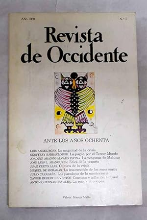 Seller image for Revista de Occidente, Ao 1980, n 1:: La magnitud de la crisis; La pugna por el Tercer Mundo; La venganza de Malthus; Etica de la penuria; Cultura de la crisis; La insurreccin de los mass media; Las paradojas de la meritocracia; Consumo e inflacin cultural; La rosa y el comps; La lrica contempornea; Odisseas Elytis y sus veros: traduccin; Las artes plsticas, aqu y ahora; Ir ms tarde a la escuela; Fernando Pessoa: la existencia imposible; El ltimo cine espaol for sale by Alcan Libros