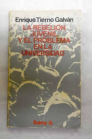 Imagen del vendedor de La rebelin juvenil y el problema de la universidad a la venta por Alcan Libros