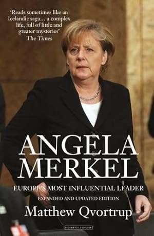 Seller image for Angela Merkel: Europe's Most Influential Leader: Europe's Most Influential Leader [Expanded and Updated Edition] for sale by WeBuyBooks