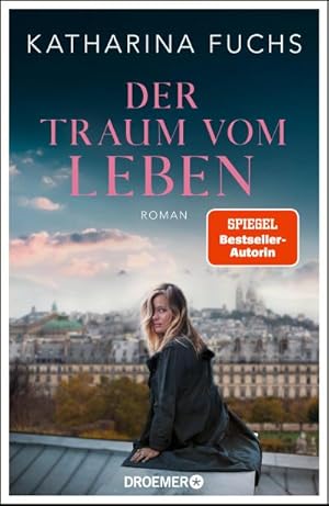 Bild des Verkufers fr Der Traum vom Leben: Roman | SPIEGEL Bestseller-Autorin | Von der Bestseller-Autorin von Zwei Handvoll Leben zum Verkauf von Rheinberg-Buch Andreas Meier eK