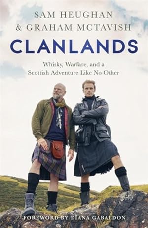 Bild des Verkufers fr Clanlands: Whisky, Warfare, and a Scottish Adventure Like No Other zum Verkauf von Rheinberg-Buch Andreas Meier eK