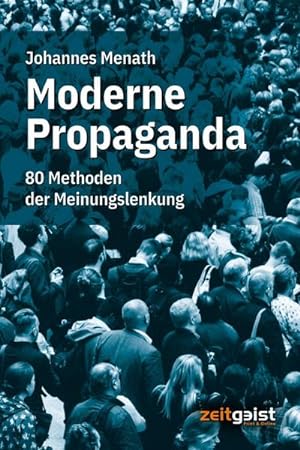 Seller image for Moderne Propaganda: 80 Methoden der Meinungslenkung for sale by Rheinberg-Buch Andreas Meier eK