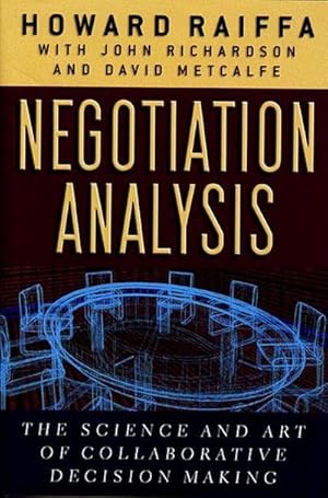 Imagen del vendedor de Negotiation Analysis: The Science and Art of Collaborative Decision Making a la venta por Rheinberg-Buch Andreas Meier eK