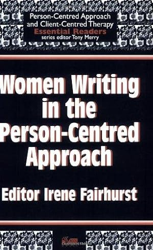 Bild des Verkufers fr Women Writing in the Person-Centered Approach (Person-centred Approach & Client-centred Therapy Essential Readers) zum Verkauf von WeBuyBooks