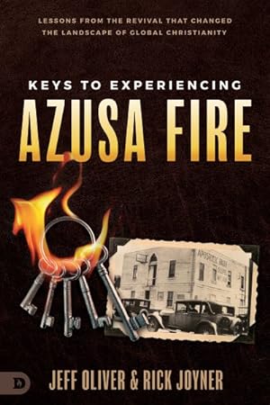 Seller image for Keys to Experiencing Azusa Fire : Lessons from the Revival That Changed the Landscape of Global Christianity for sale by GreatBookPrices
