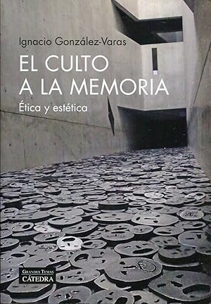 Imagen del vendedor de El culto a la memoria. tica y esttica a la venta por Rincn de Lectura