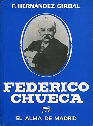 Imagen del vendedor de Federico Chueca. El alma de Madrid a la venta por Rincn de Lectura