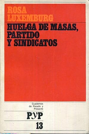 Imagen del vendedor de Huelga de masas, partido y sindicatos a la venta por Rincn de Lectura