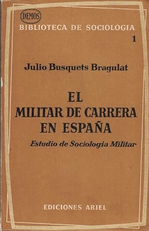 Imagen del vendedor de EL MILITAR DE CARRERA EN ESPAA. Estudio de Sociologa Militar. a la venta por Librera Torren de Rueda