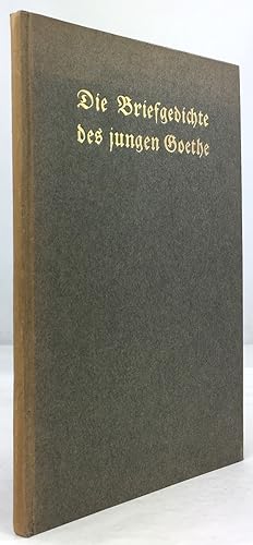 Die Briefgedichte des jungen Goethe. " Die Briefgedichte Goethes aus den Jahren 1767 bis 1785 wur...