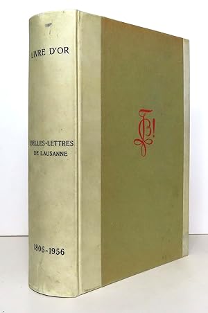 Belles-Lettres de Lausanne. Livre d'or du 150e anniversaire 1806-1956.