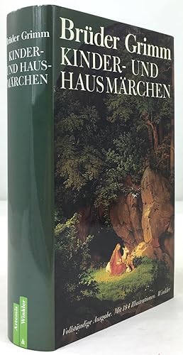 Kinder- und Hausmärchen. Gesammelt durch die Brüder Grimm. Vollständige Ausgabe, mit einer Einlei...