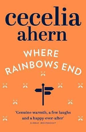 Seller image for Where Rainbows End: the heartwarming, bestselling romance novel, filmed as Love Rosie and now streaming on Netflix for sale by WeBuyBooks 2