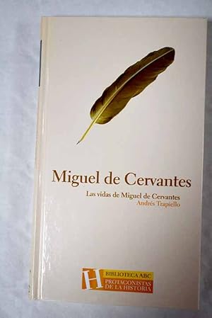Imagen del vendedor de Las vidas de Miguel de Cervantes a la venta por Alcan Libros