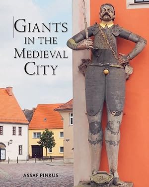 Bild des Verkufers fr Giants in the Medieval City zum Verkauf von BOOKSELLER  -  ERIK TONEN  BOOKS