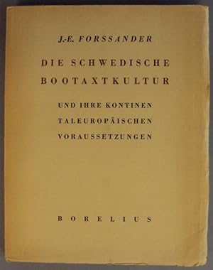 Bild des Verkufers fr Die schwedische Bootaxtkultur und ihre kontinentaleuropischen Voraussetzungen. Mit 105 Abb. im Text u. 36 Tafeln zum Verkauf von Der Buchfreund