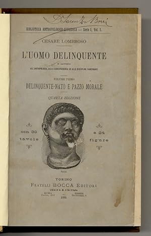 L'uomo delinquente in rapporto all'antropologia, alla giurisprudenza ed alle discipline carcerari...