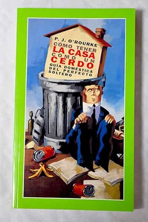 Imagen del vendedor de Cmo tener la casa como un cerdo a la venta por Alcan Libros