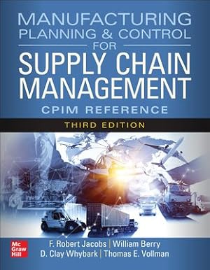 Imagen del vendedor de Manufacturing Planning and Control for Supply Chain Management : The Cpim Reference a la venta por GreatBookPrices
