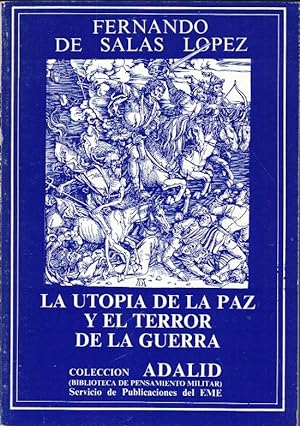 Imagen del vendedor de LA UTOPA DE LA PAZ Y EL TERROR DE LA GUERRA. a la venta por Librera Torren de Rueda