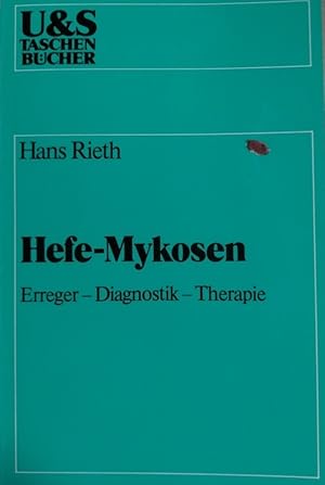 Hefe - Mykosen. Erreger, Diagnostik, Therapie