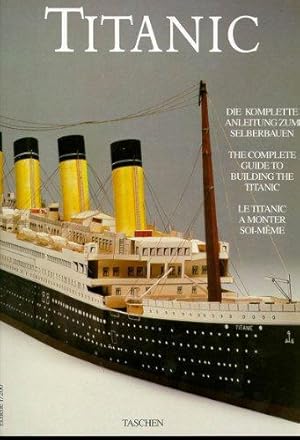 Bild des Verkufers fr Titanic: The Complete Guide to Building the Titanic zum Verkauf von WeBuyBooks