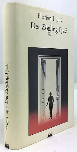 Seller image for Der Zgling Tjaz. Roman. Deutsch von Peter Handke zusammen mit Helga Mracnikar. for sale by Antiquariat Heiner Henke