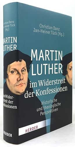 Bild des Verkufers fr Martin Luther im Widerstreit der Konfessionen. Historische uind theologische Perspektiven. zum Verkauf von Antiquariat Heiner Henke