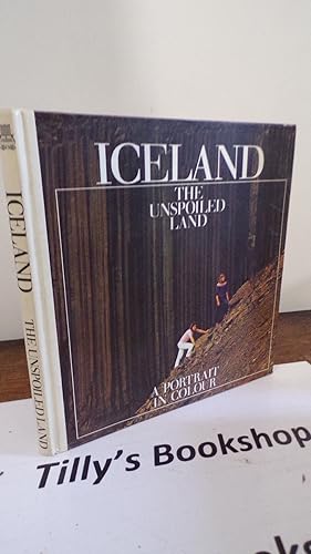 Seller image for Iceland: The Unspoiled Land: A Portrait In Colour for sale by Tilly's Bookshop