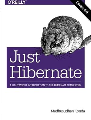 Bild des Verkufers fr Just Hibernate: A Lightweight Introduction to the Hibernate Framework zum Verkauf von WeBuyBooks