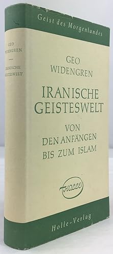 Imagen del vendedor de Iranische Geisteswelt von den Anfngen bis zum Islam. a la venta por Antiquariat Heiner Henke