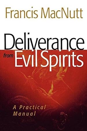Bild des Verkufers fr Deliverance from Evil Spirits: A Practical Manual zum Verkauf von WeBuyBooks