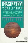 Seller image for Imagination as Space of Freedom: Dialogue between the EGO and the (Fromm Psychology) for sale by WeBuyBooks