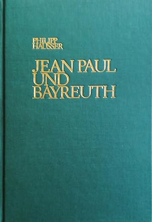 Imagen del vendedor de Jean Paul und Bayreuth. a la venta por Versandantiquariat Ruland & Raetzer